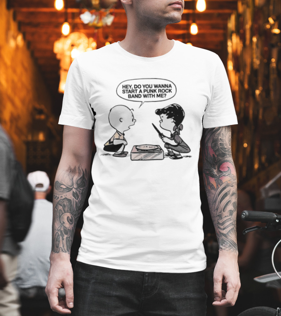 Peanuts Charlie Brown Lucy Van Pelt Hey Do You Wanna Start A Punk Rock Band With Me T-Shirt