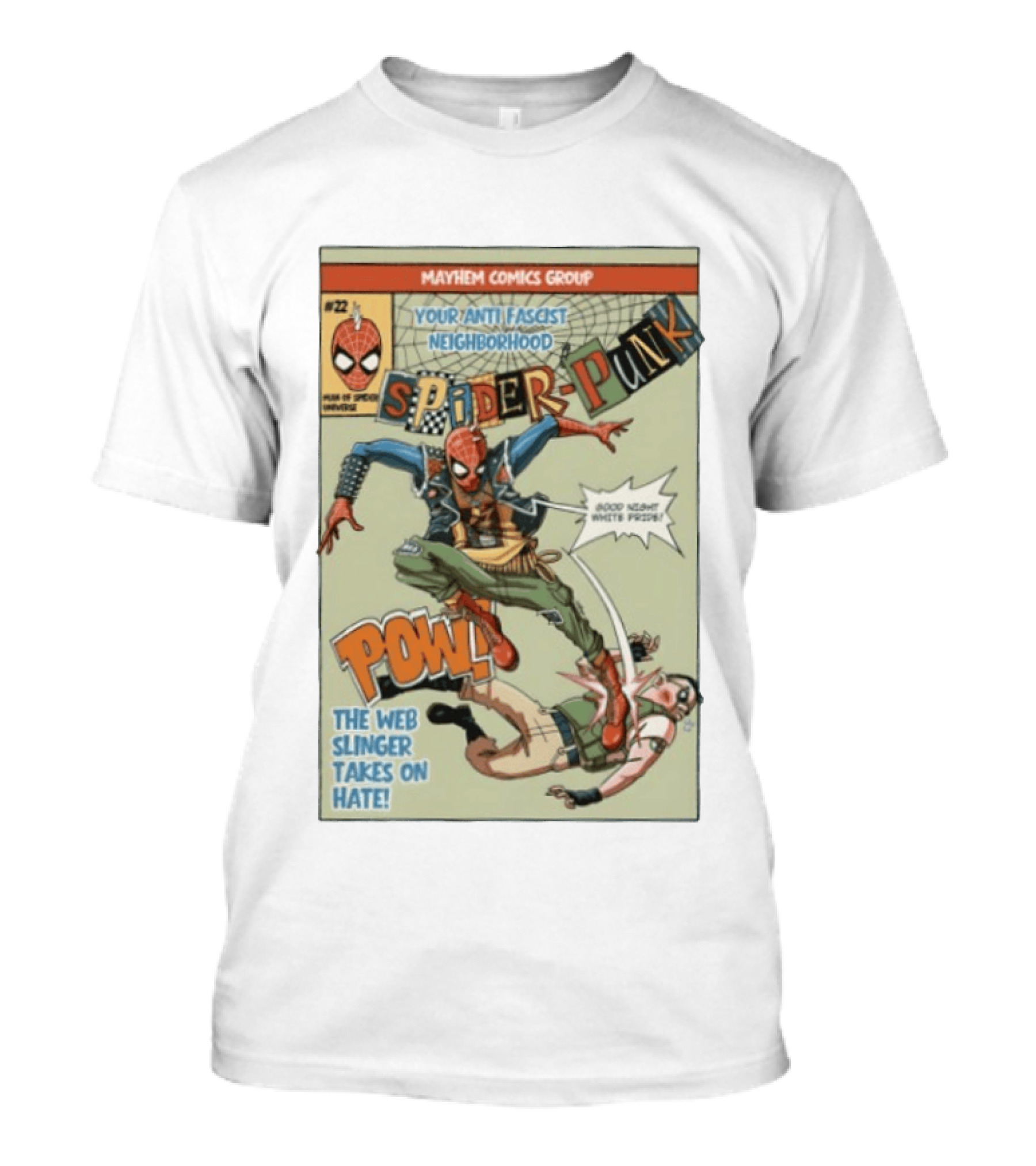 Mayhem Comics Group Spider Punk Your Anti Fascist Neighborhood Web Slinger Takes On Hate T-Shirt