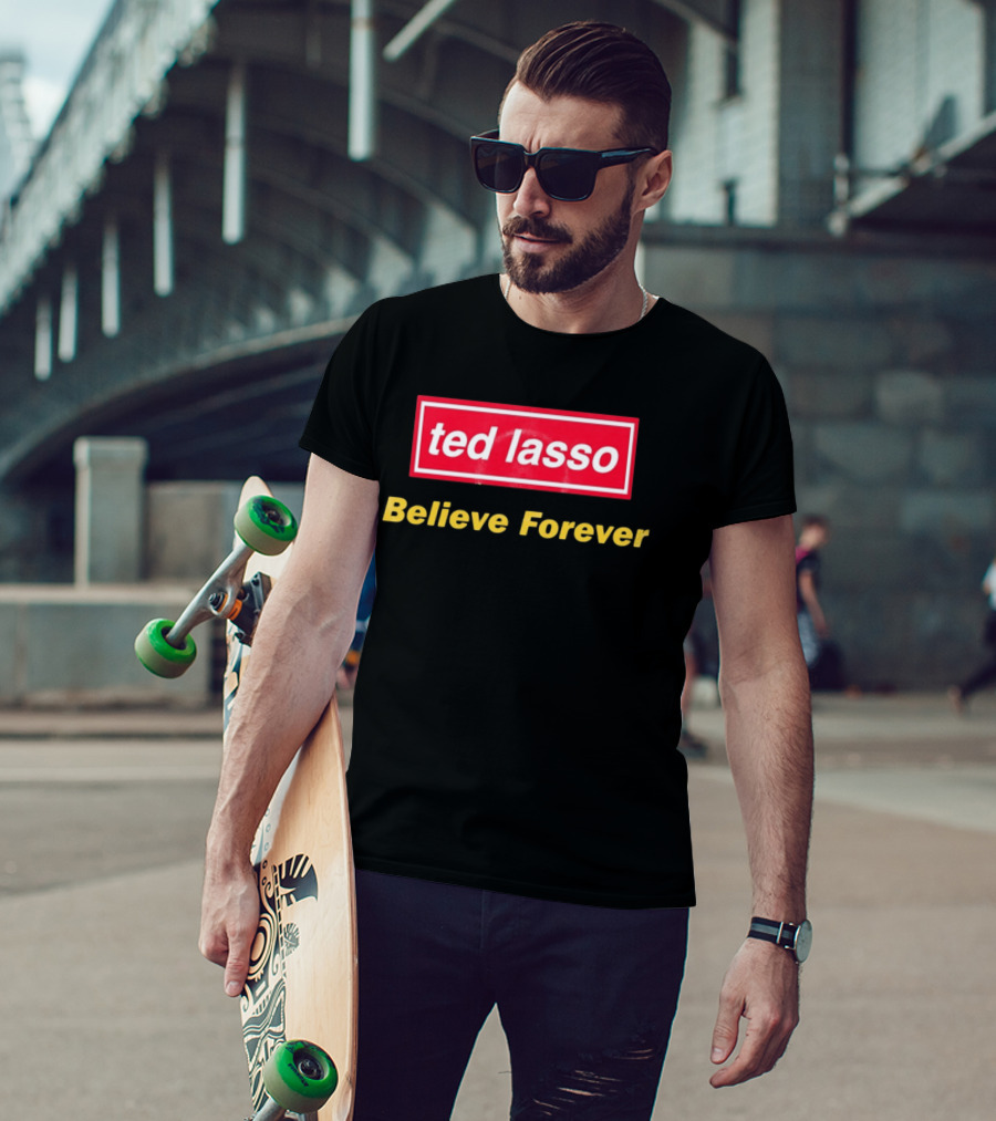 Ted Lasso Believe Forever Oasis T-Shirt
