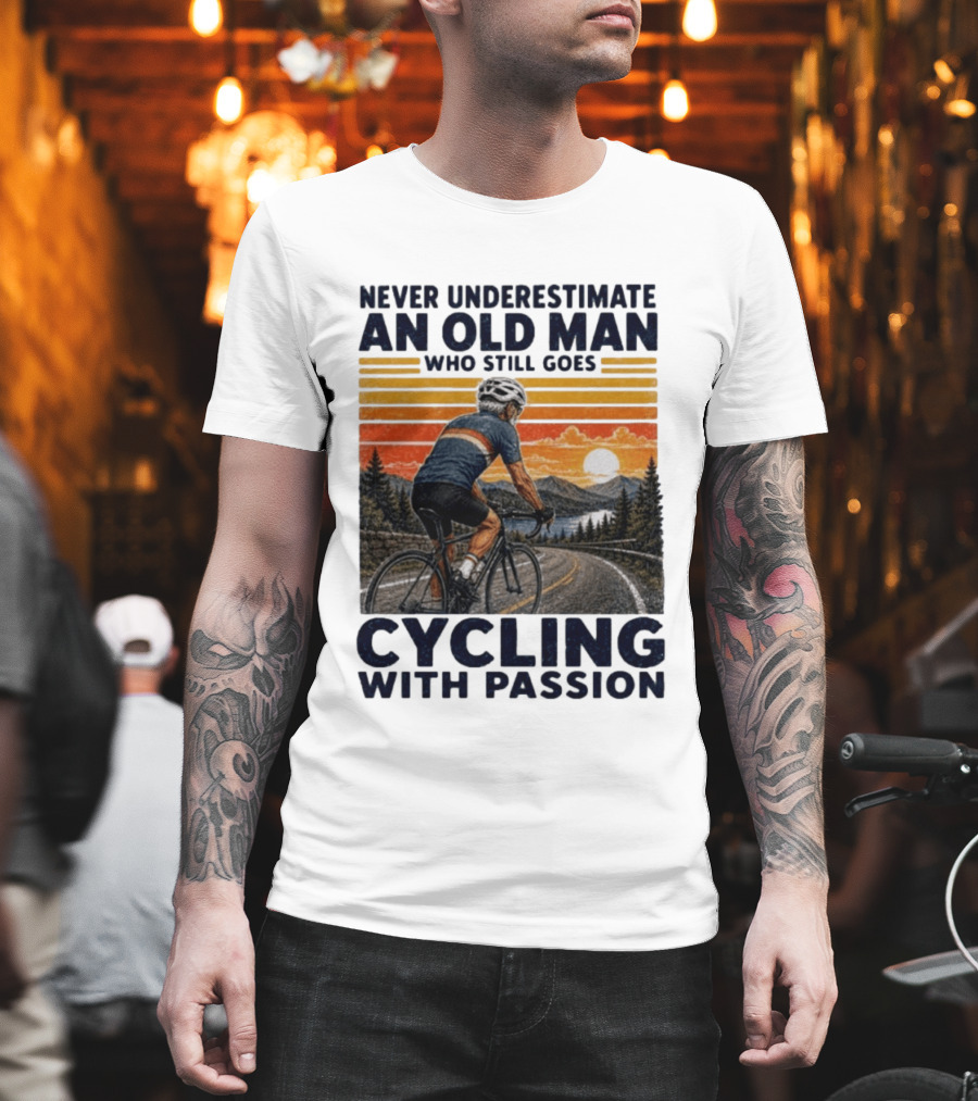 Never Underestimate An Old Man Who Still Goes Cycling With Passion Vintage Sunset Scene T-Shirt