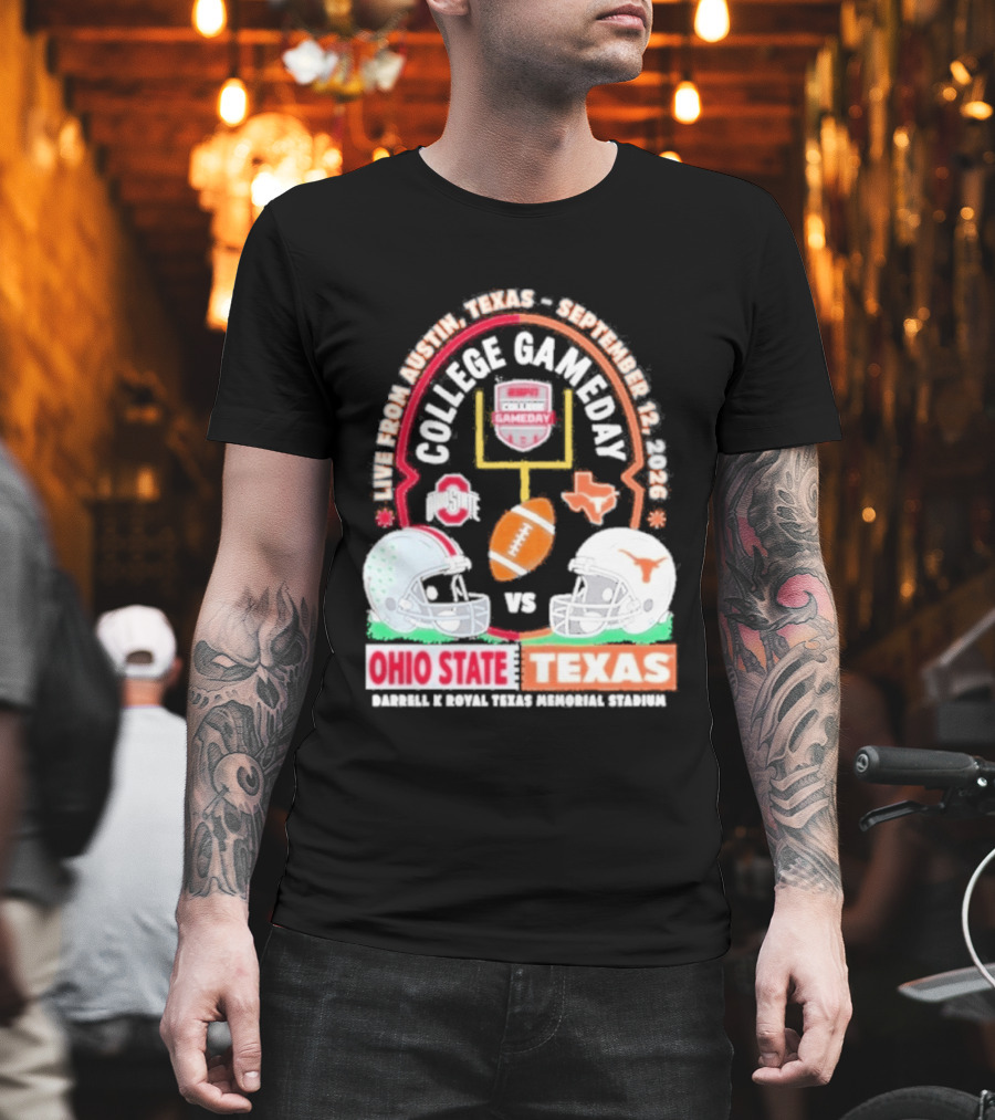 Live From Austin Texas College Gameday September 12 2026 Ohio State Vs Texas Longhorns T-Shirt