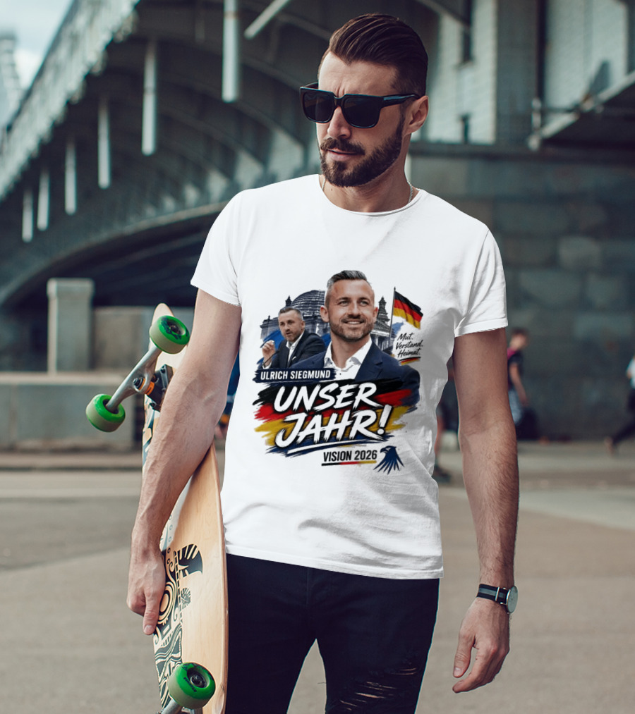 Ulrich Siegmund Unser Jahr Mut Verstand Heimat Vision 2026 T-Shirt