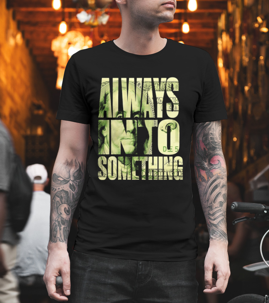 Benjamin Franklin Always Into Something Money T-Shirt