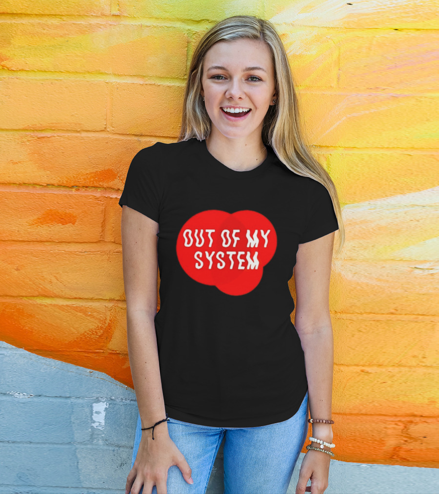 Out Of My System Red Text With Bubble T-Shirt