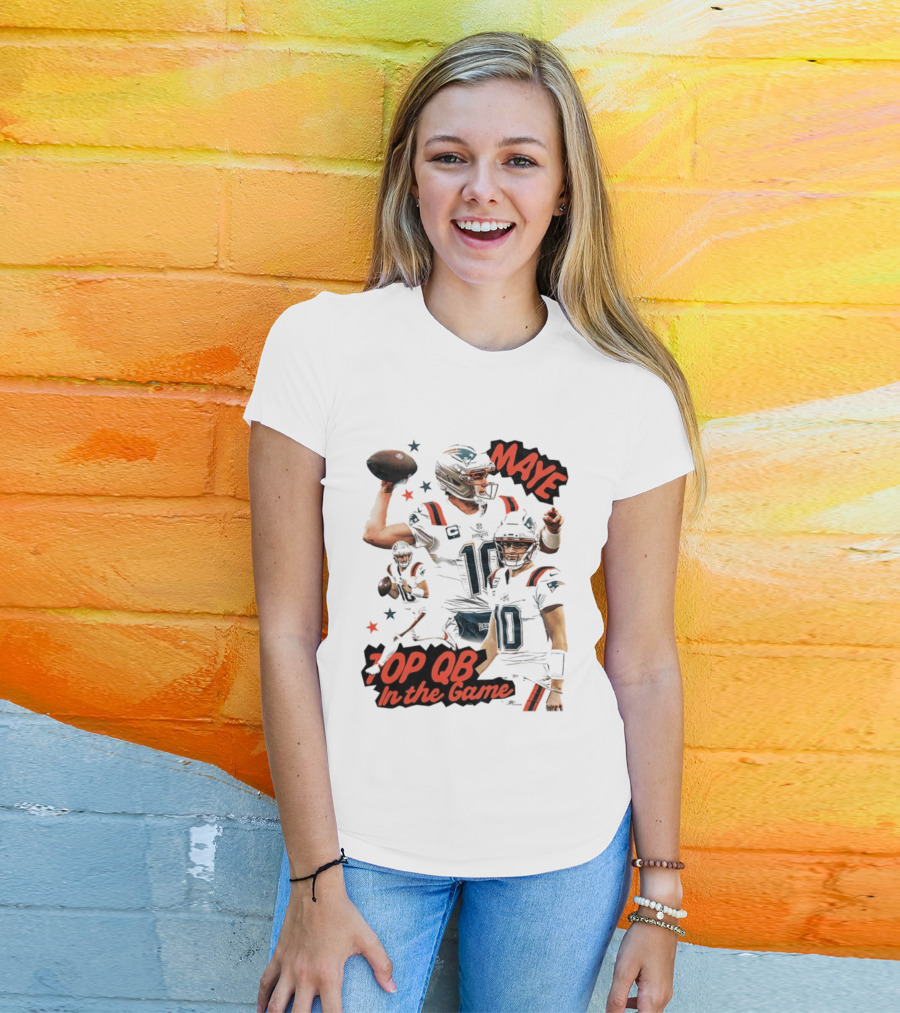 Drake Maye Top QB In The Game New England Patriots T-Shirt