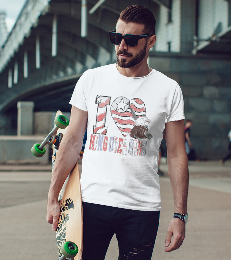 I Love Hang Over Gang Eagle American Flag Stars And Stripes T-Shirt