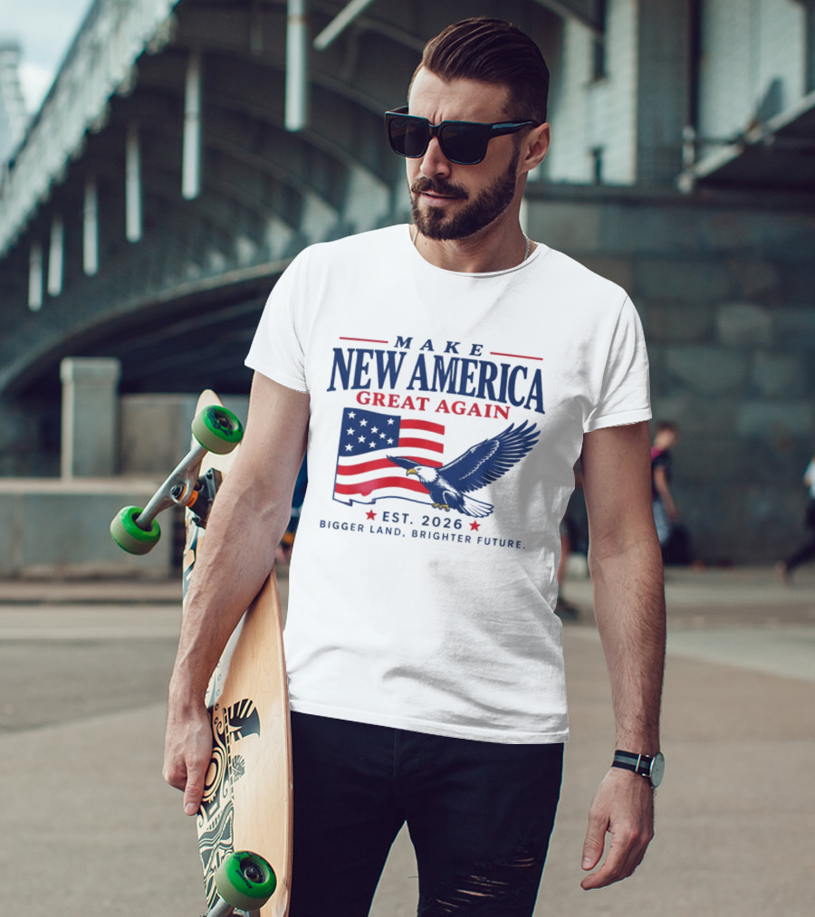 Make New America Great Again 2026 Eagle With Flag Bigger Land Brighter Future T-Shirt