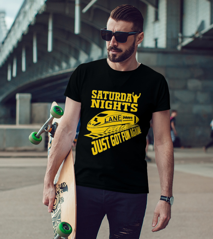 Saturday Nights Lane Just Got Fun Again T-Shirt