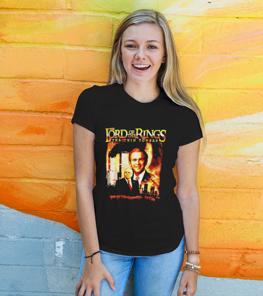 The Lord Of The Rings The Twin Towers Bush Cheney 911 T-Shirt