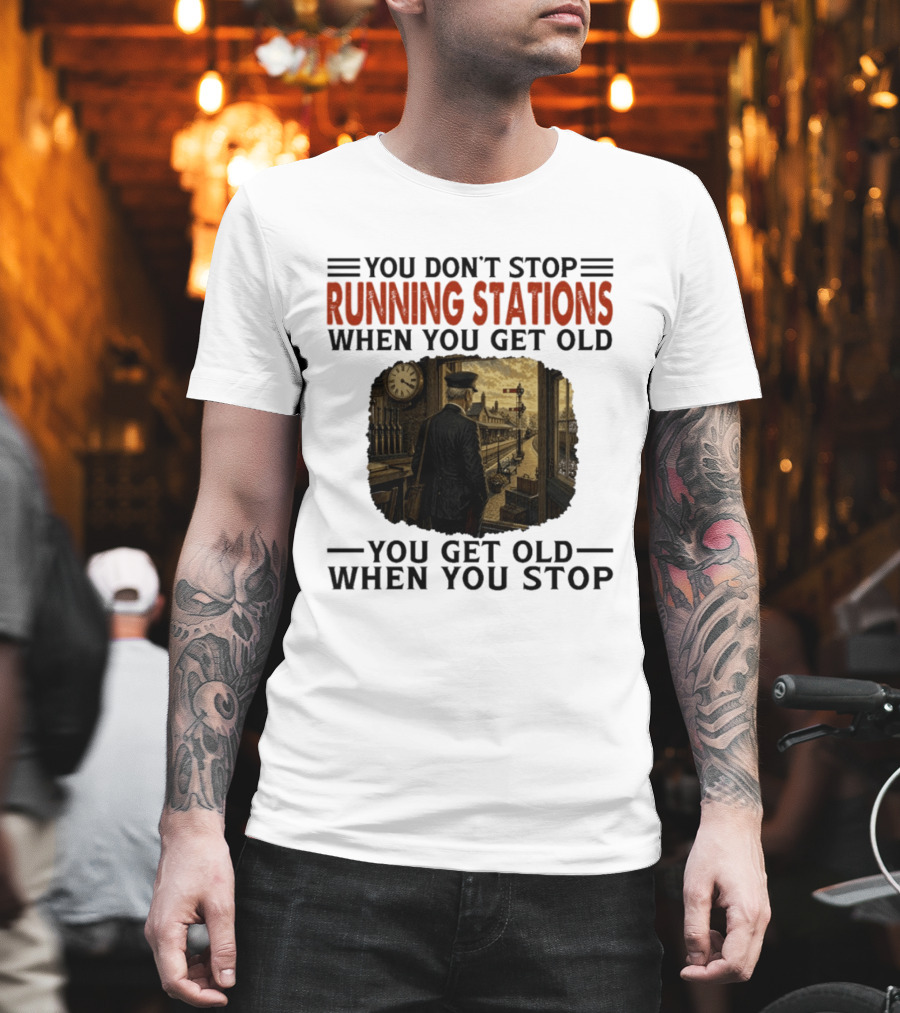 You Don't Stop Running Stations Railroad When You Get Old Train Conductor Vintage Scene T-Shirt