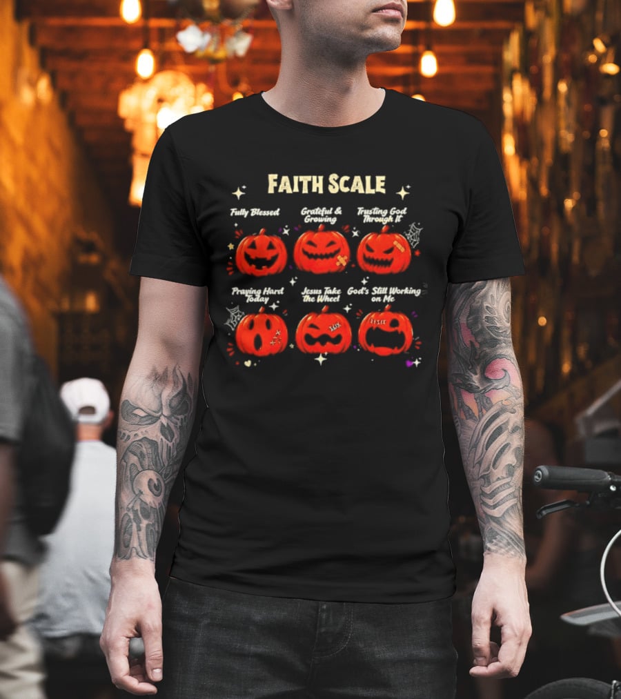 Faith Scale Fully Blessed Grateful Growing Trusting God Praying Hard Jesus Take The Wheel Halloween Pumpkins T-Shirt