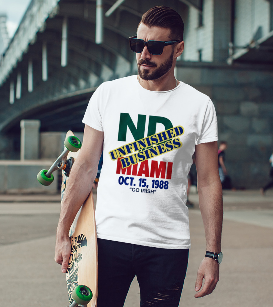 ND Unfinished Business Miami Oct 15 1988 Go Irish T-Shirt