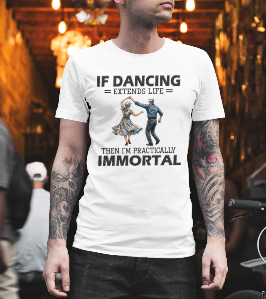IF Dancing Extends Life Then I'm Practically Immortal Vintage Swing Dance Couple T-Shirt