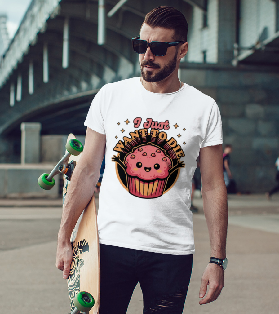 I Just Want To Die Muffin Kawaii Cute Pink Cupcake T-Shirt