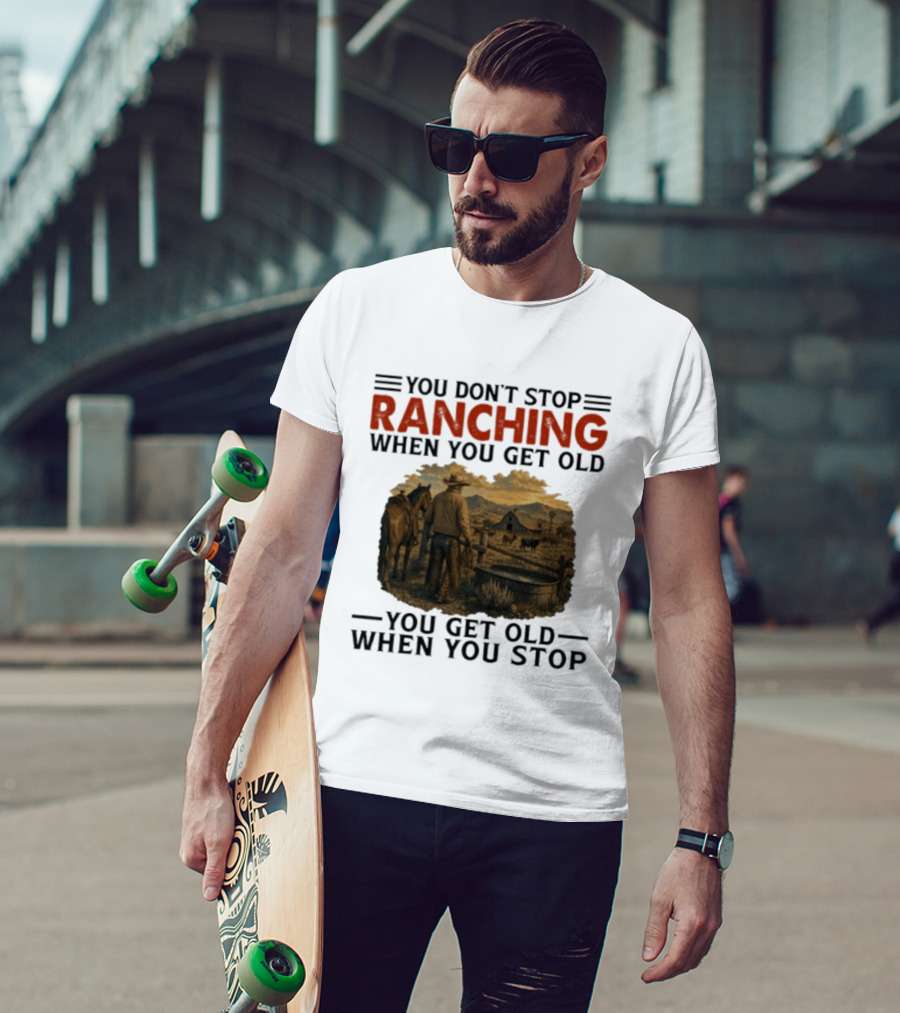 You Don't Stop Ranching Cowboy Landscape When You Get Old Farm Life Vintage Scene T-Shirt