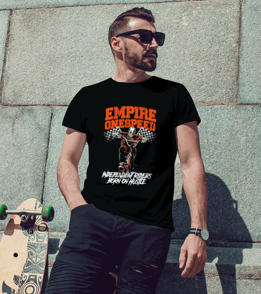 Empire Onespeed Independent Riders Born On Hustle T-Shirt