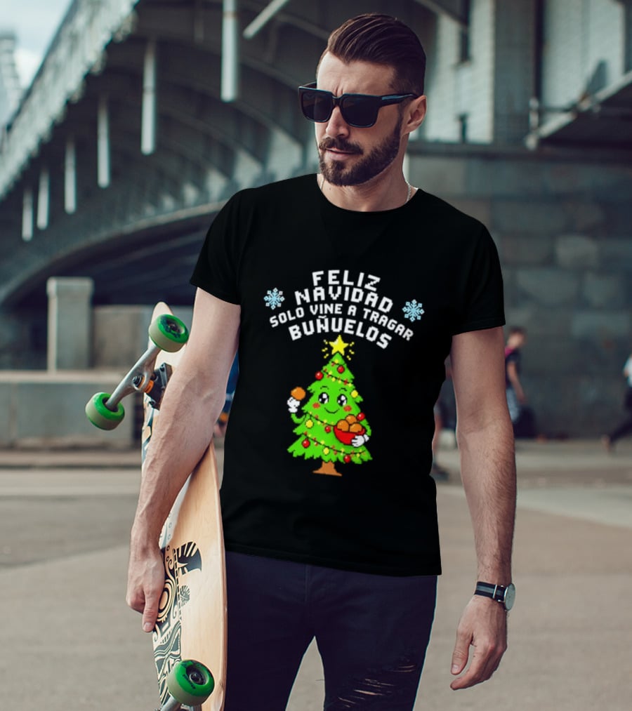 Feliz Navidad Solo Vine A Tragar Bunuelos Funny Christmas Tree Holiday Greetings T-Shirt