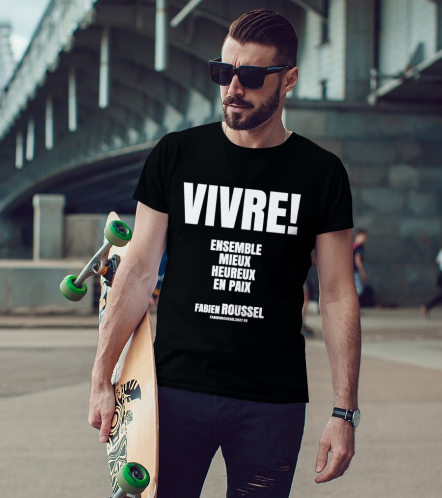 Vivre Ensemble Mieux Heureux En Paix Fabien Roussel Vivre Ensemble Org Eu T-Shirt