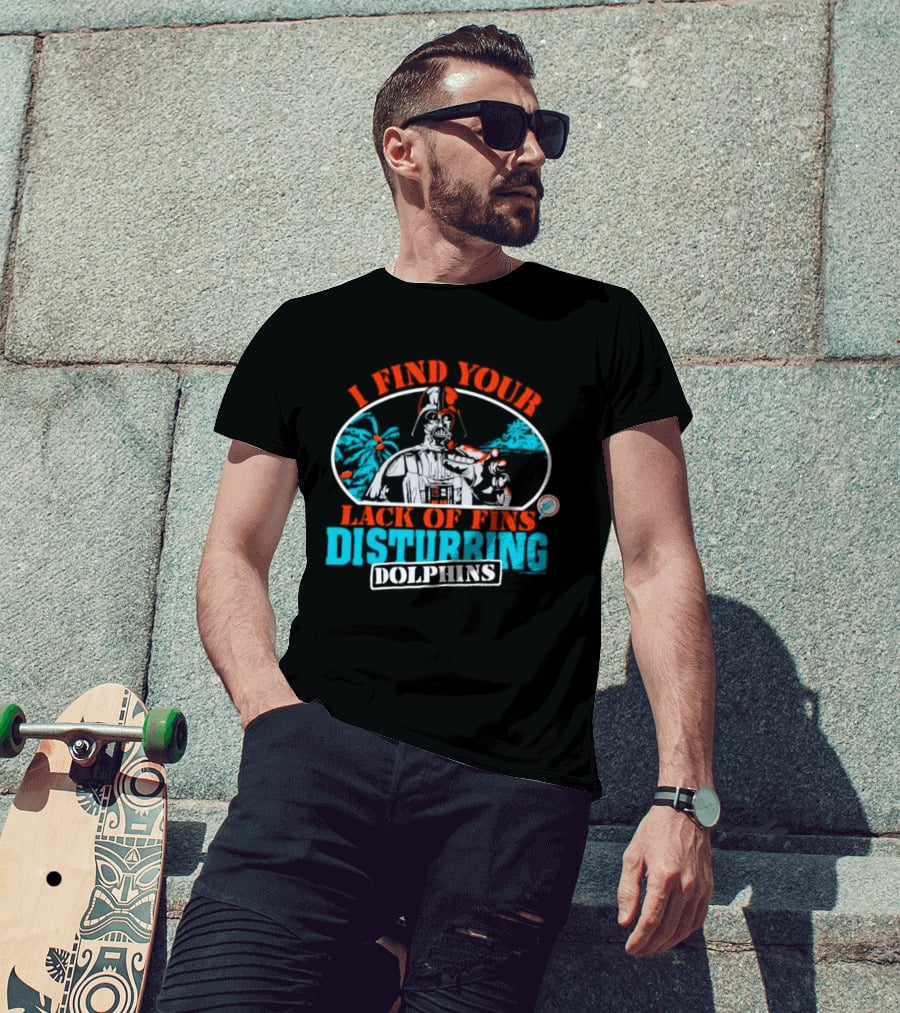 Miami Dolphins Star Wars Darth Vader I Find Your Lack Of Fins Disturbing T-Shirt