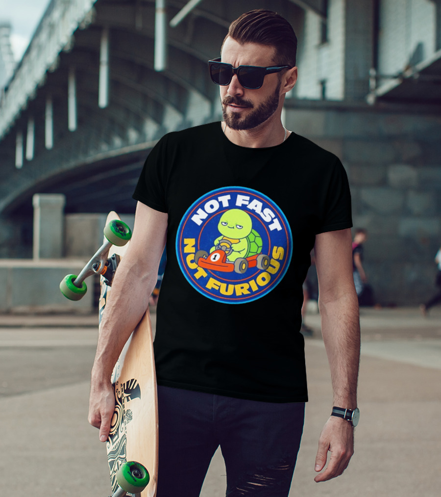 Not Fast Not Furious Turtle Racing Go Kart Fun T-Shirt