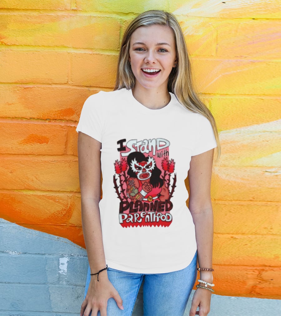 I Stand With Planned Parenthood Lucha Libre Tattooed Wrestler T-Shirt