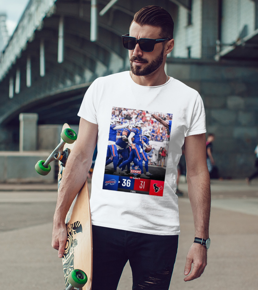 Buffalo Bills 36 31 Houston Texans NFL Kickoff Final Score Victory T-Shirt