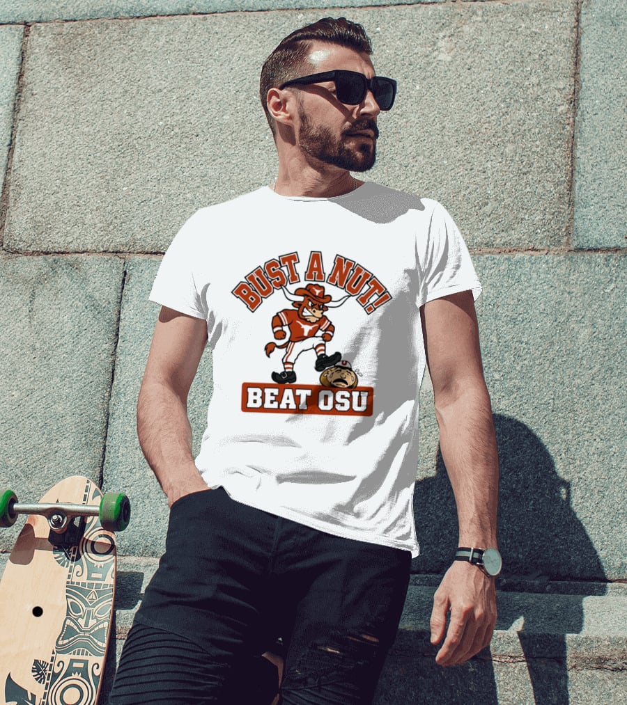 Texas Longhorns Bust A Nut Beat OSU Football Rivalry T-Shirt