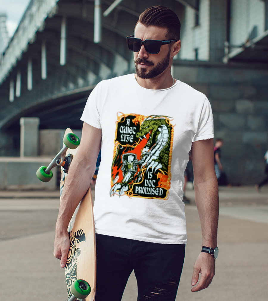 A Quiet Life Is Not Promised Dragon Knight Vintage Fantasy Adventure Scene T-Shirt