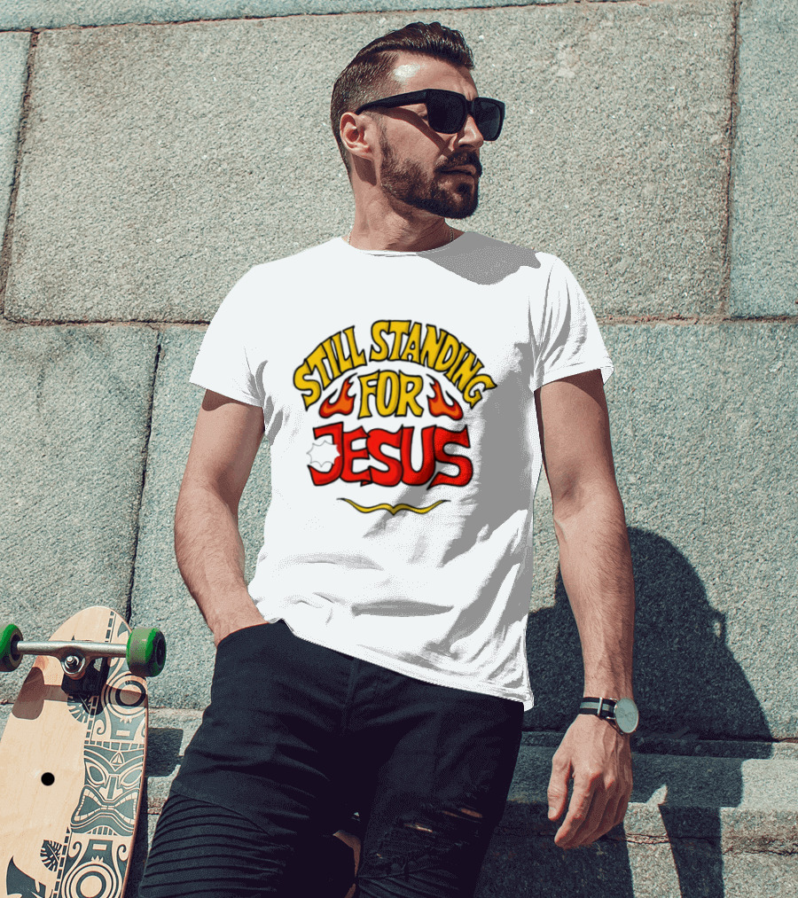 Still Standing For Jesus Christian Brandname E T-Shirt