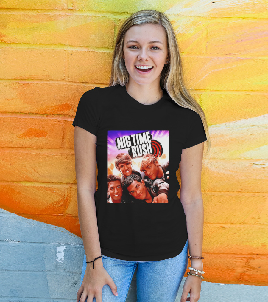 Nig Time Rush Nickelodeon Boy Band Meme Burst T-Shirt
