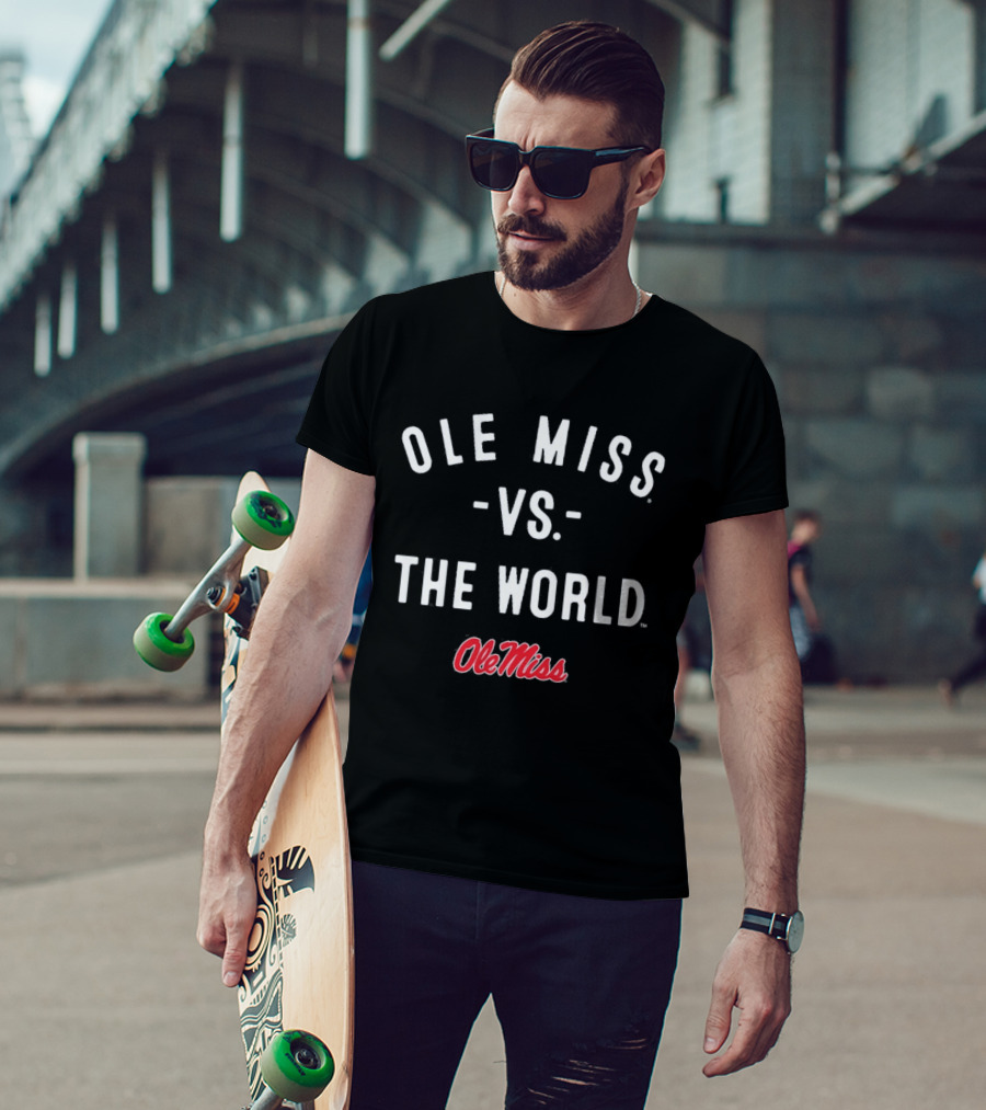 Ole Miss Vs The World Rebels Ole Miss T-Shirt