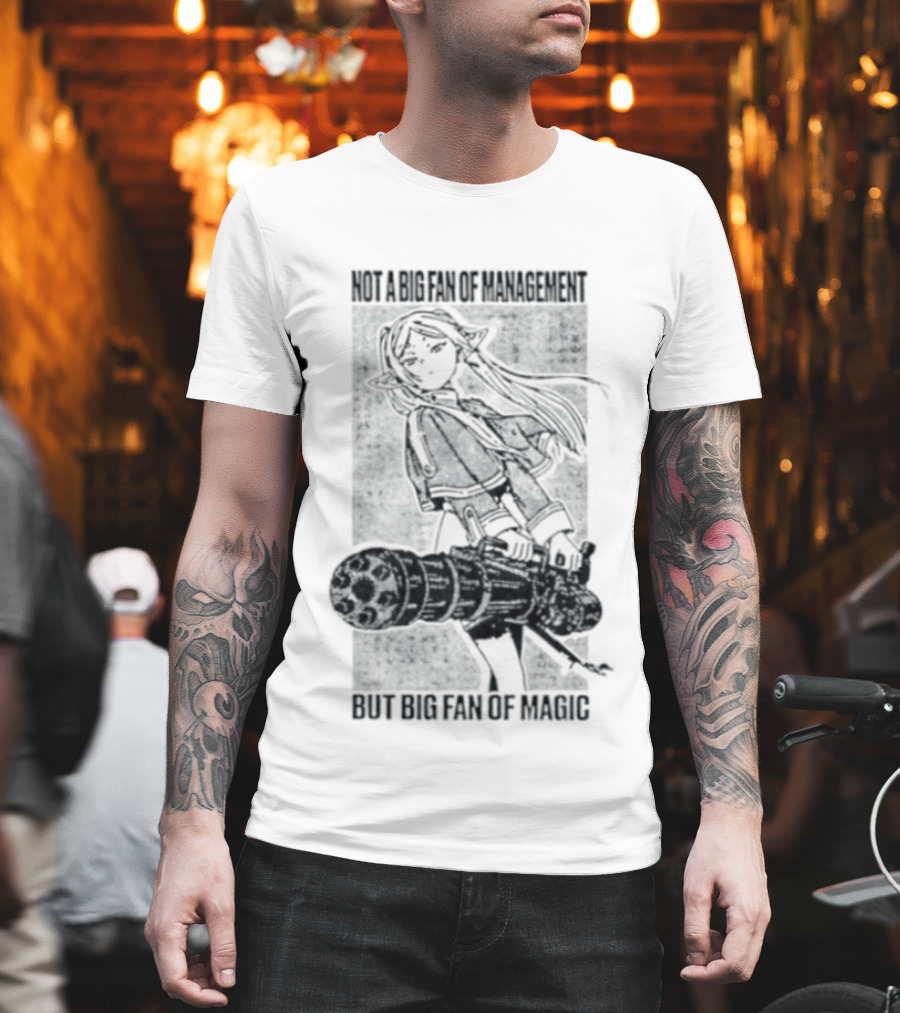Frieren Beyond Journey's End Not A Big Fan Of Management But Big Fan Of Magic Anime T-Shirt