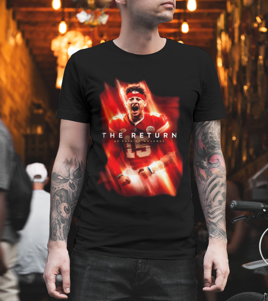 Kansas City Chiefs The Return Of Patrick Mahomes 2026 2027 Seasons T-Shirt