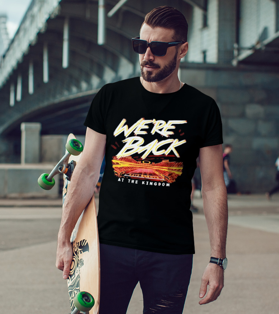 We're Back Kansas City At The Kingdom 2026 T-Shirt