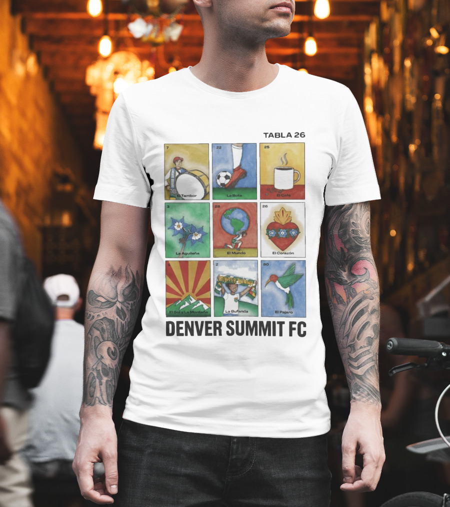 Denver Summit FC Loteria Tabla 26 El Tambor La Bota El Cafe La Aguileña El Mundo El Corazón El Sol Y La Montaña La Bufanda El Pajaro T-Shirt