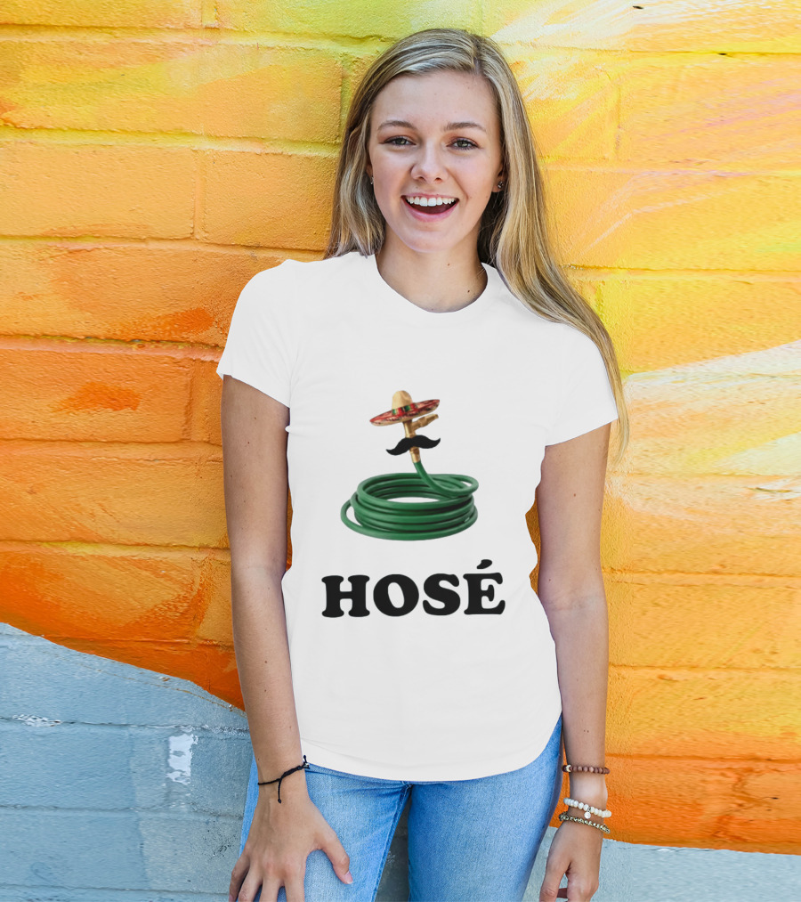 HOSÉ Garden Hose Sombrero Mustache Pun T-Shirt