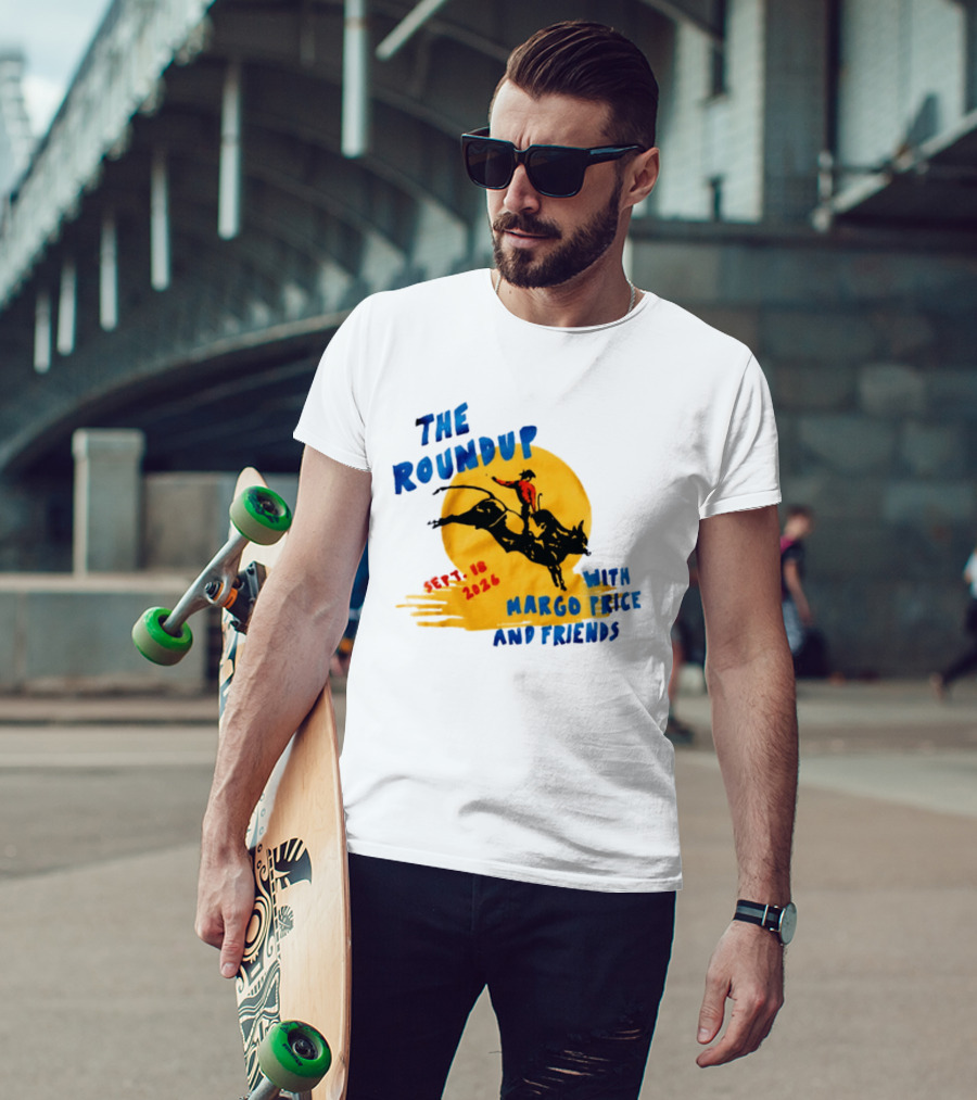 The Roundup Sept 18 2026 Margo Price And Friends Cowboy Riding Bull T-Shirt
