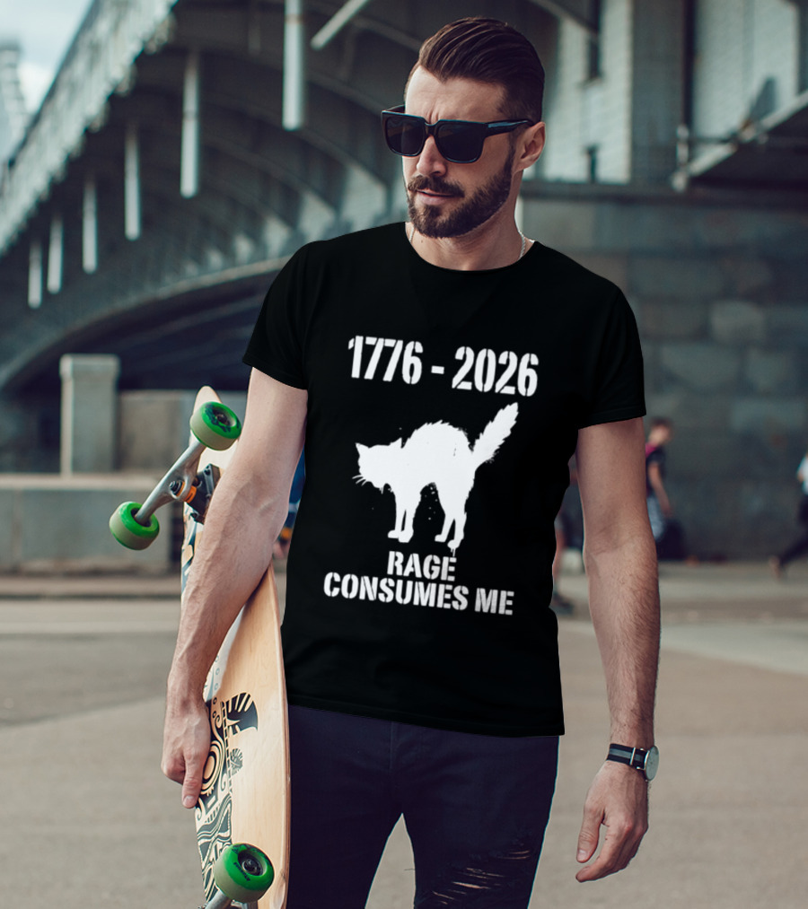 1776 2026 Rage Consumes Me Angry Cat T-Shirt