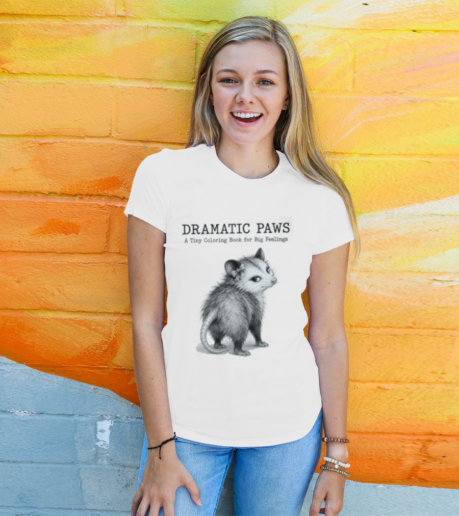 Dramatic Paws Opossum Tiny Coloring Book Big Feelings T-Shirt