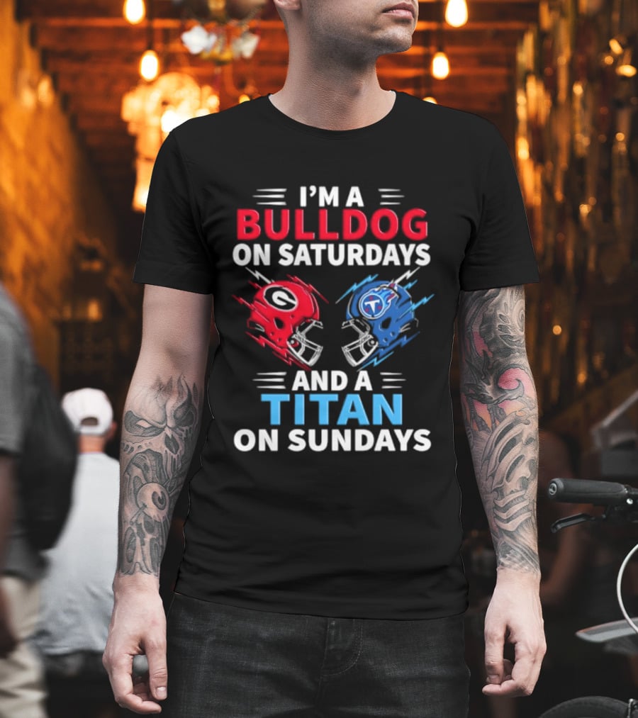I'm A Bulldog On Saturdays And A Titan On Sundays Georgia Tennessee Football Helmets T-Shirt