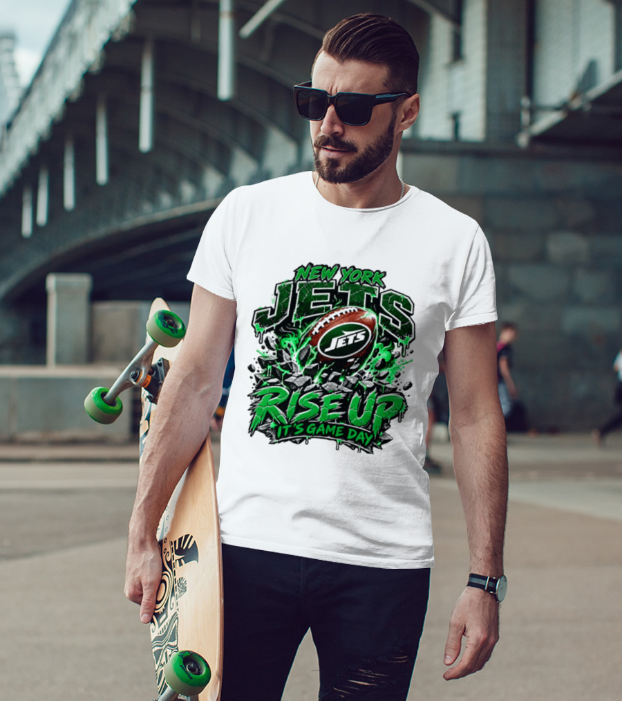 New York Jets Rise Up It's Game Day Football Fan Gear T-Shirt
