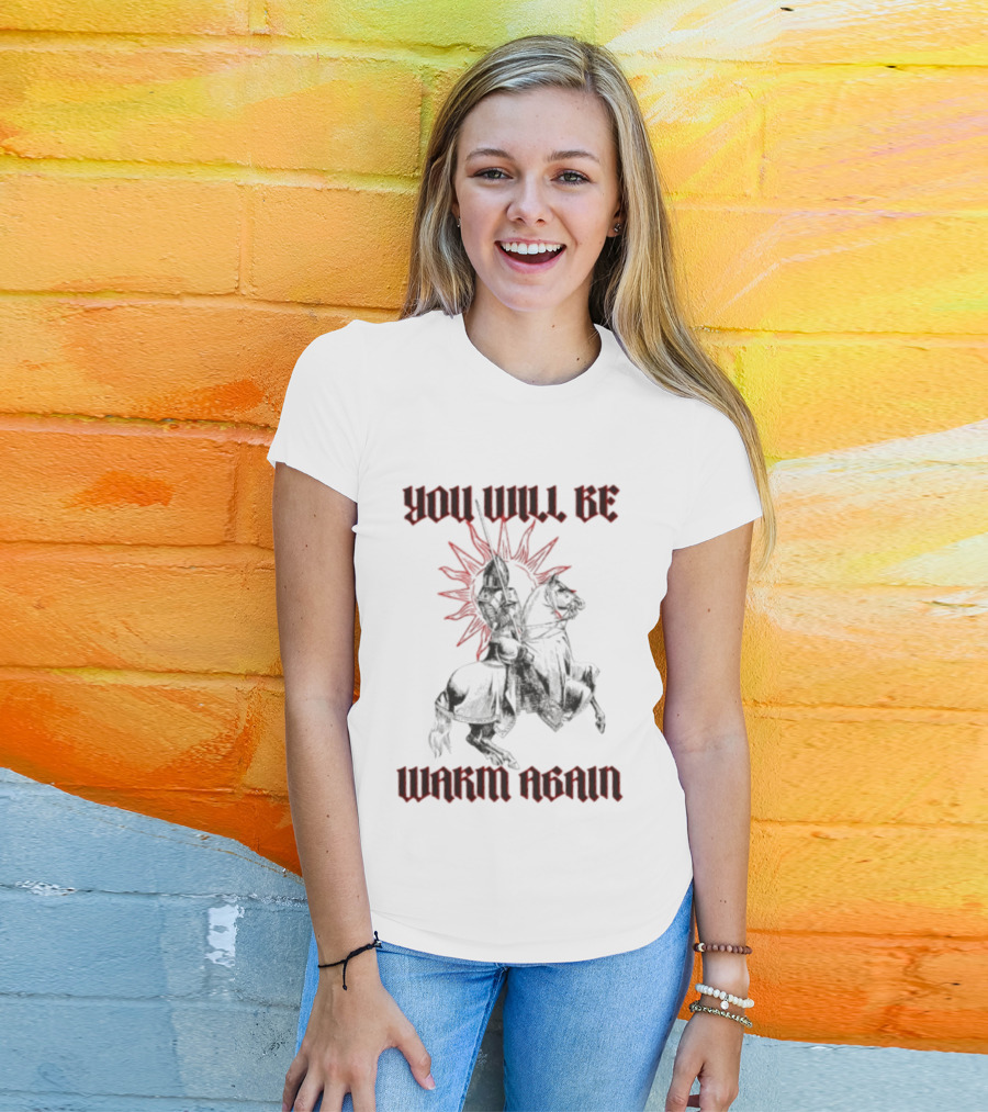You Will Be Warm Again Medieval Knight On Horseback Sunburst T-Shirt