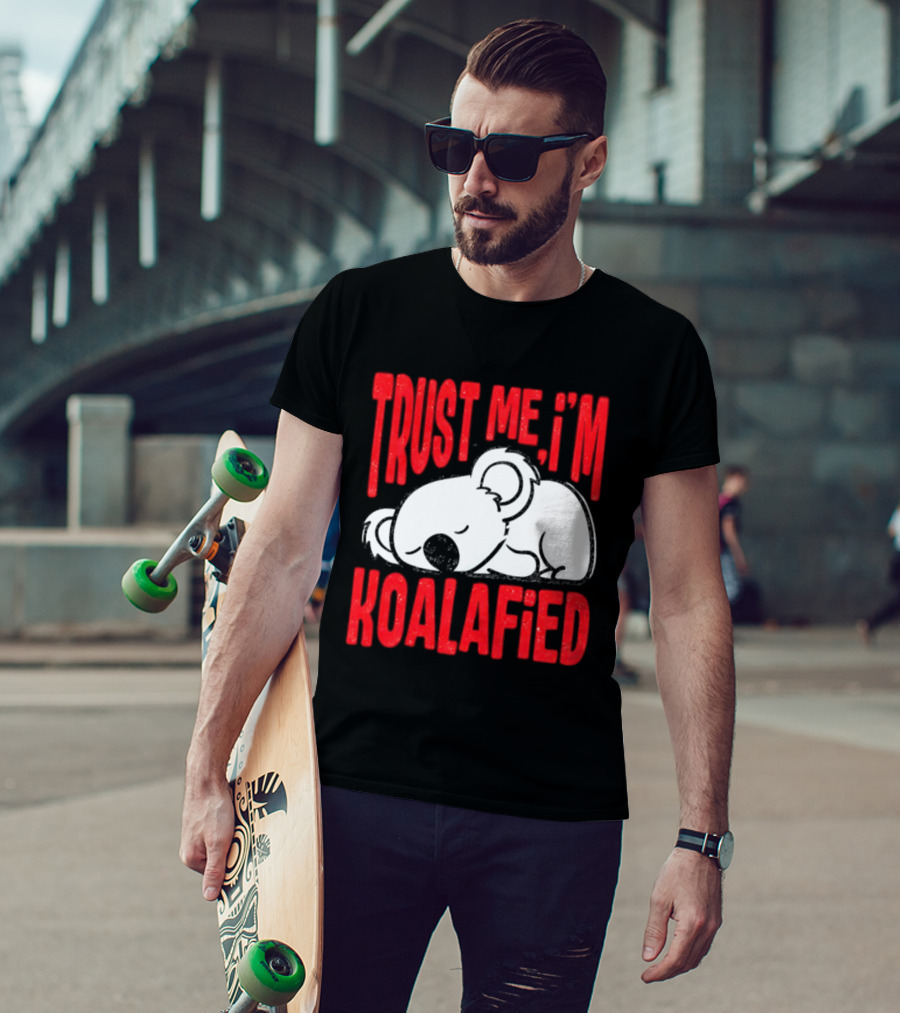 Trust Me I'm Koalafied Sleeping Koala T-Shirt