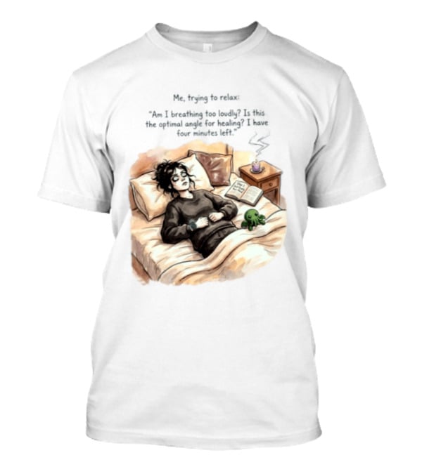 Me Trying To Relax Am I Breathing Too Loudly Step 1 Just Empty Your Mind Woman In Bed Mood T-Shirt