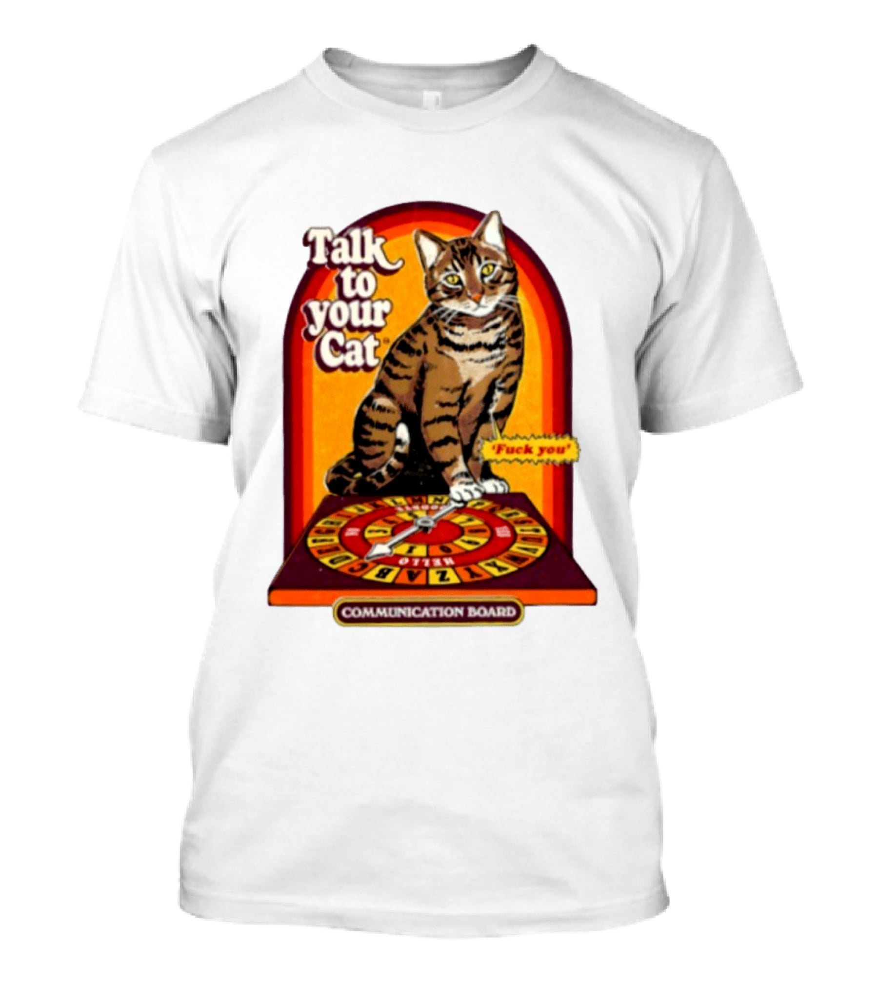 Talk To Your Cat Fuck You Communication Board Retro Cat Wheel T-Shirt