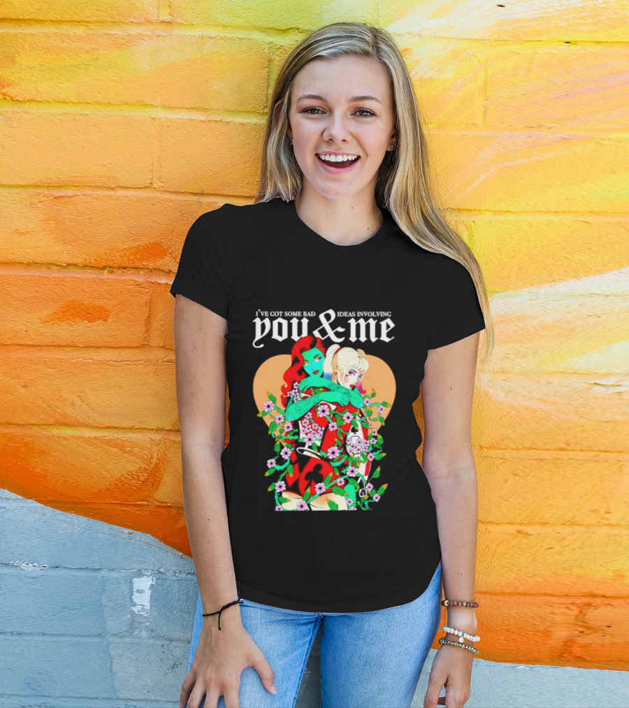 I've Got Some Bad Ideas Involving You & Me Harley Quinn Poison Ivy Floral Embrace T-Shirt