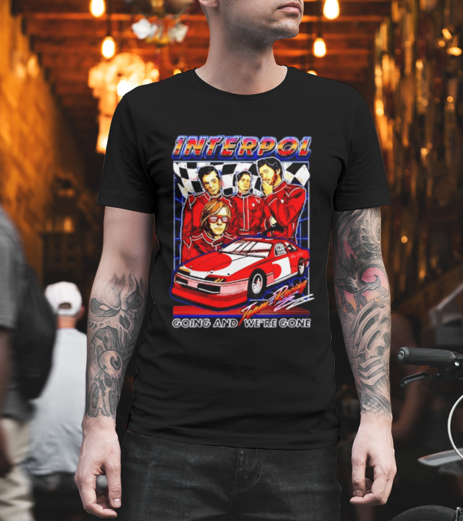 INTERPOL Team Racing Going And We're Gone Red Racing Suits With Checkered Flag T-Shirt
