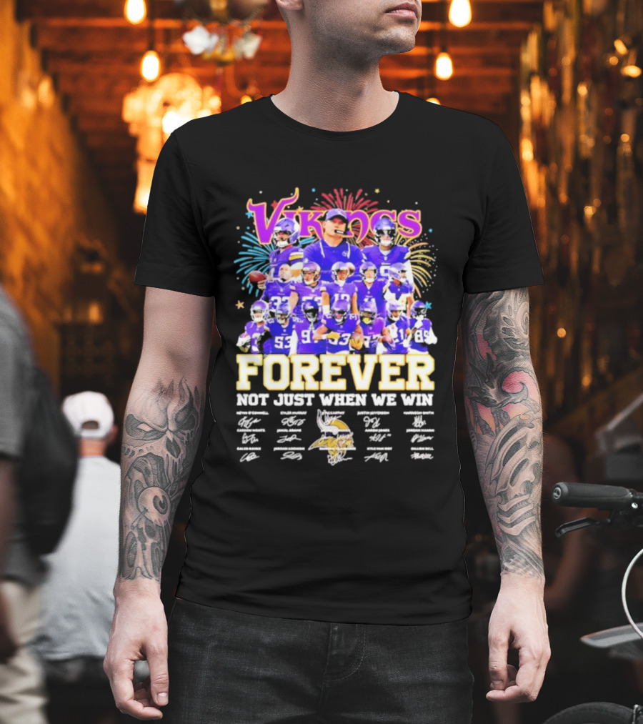 Minnesota Vikings Forever Not Just When We Win Team Signatures Collage T-Shirt