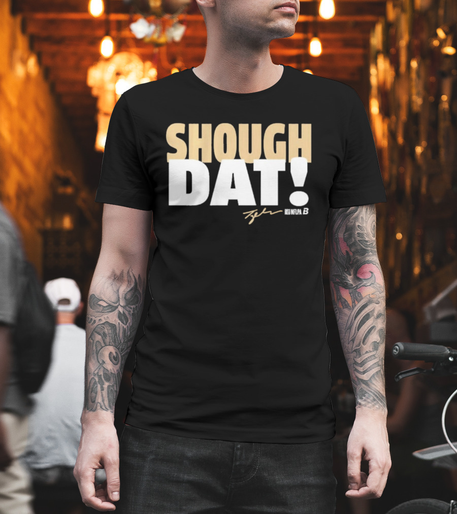 Shough Dat Tyler Shough New Orleans NFLPA T-Shirt