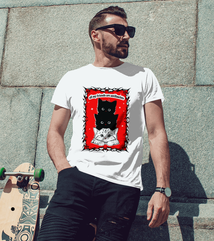 All My Friends Are Antifascist Kittens Cat T-Shirt